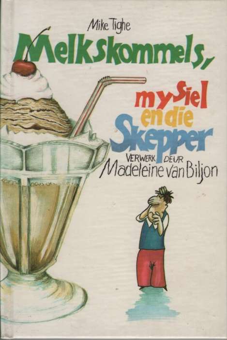 MELKSKOMMELS MY SIEL EN DIE SKEPPER 2H SECONDHAND - TIGHE,M