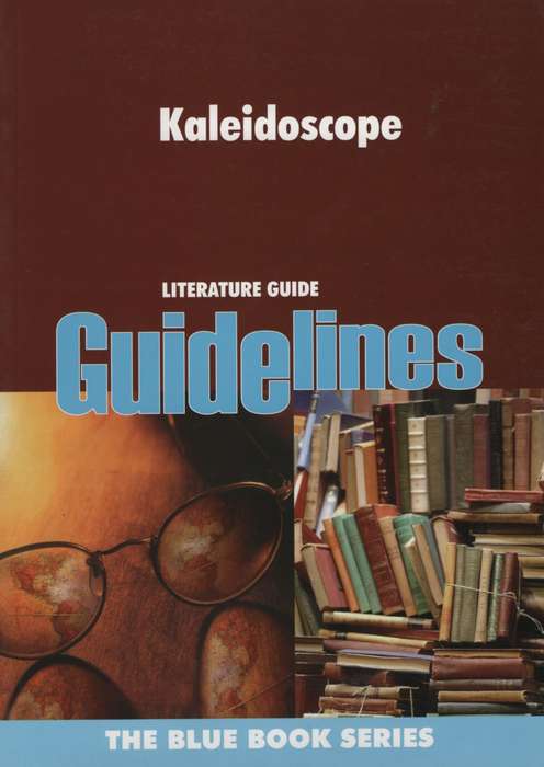 Kaleidscope: Gr 10 - 12 - GUIDELINES