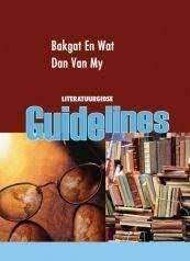 Bakgat en wat dan van my?: Gr 10 - 12 - GUIDELINES