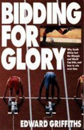 Why South Africa lost the Olympic and World Cup bids and how to win  - GRIFFITHS,E
