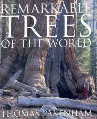 REMARKABLE TREES OF THE WORLD - PAKENHAM,T