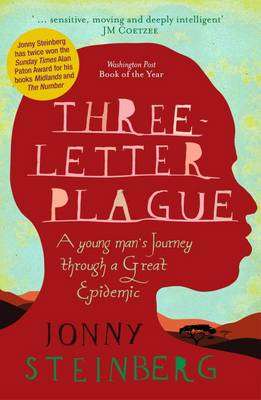 Three-letter plague - Jonny Steinberg - 9781868423668