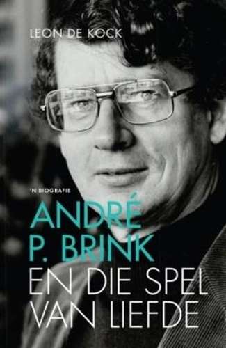 AndrÃ© P. Brink en die Spel van Liefde - DEKOCK,L