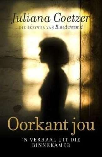 Oorkant jou - COETZER,J