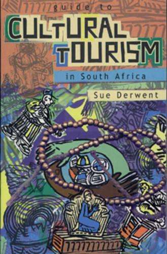 A Guide to Cultural Tourism in South Africa - DERWENT
