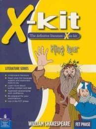 King Lear: X-Kit Study Guide : Grade 10 Grade 11 Grade 12 - XKIT