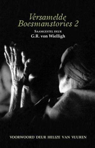 Versamelde boesmanstories: Vol 2 - G.R. von Wielligh