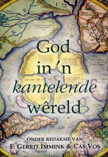 God in n kantelende wereld SECONDHAND - F.Gerrit Immink &amp; Cas Vo