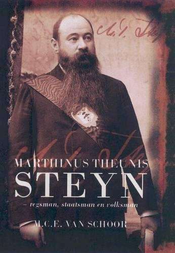 Marthinus Theunis Steyn - M.C.E. van Schoor