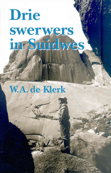 DRIE SWERWERS IN SUIDWES DORSLANDTREK SECONDHAND - DEKLERK,W