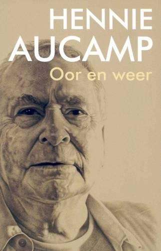 Oor En Weer - Hennie Aucamp