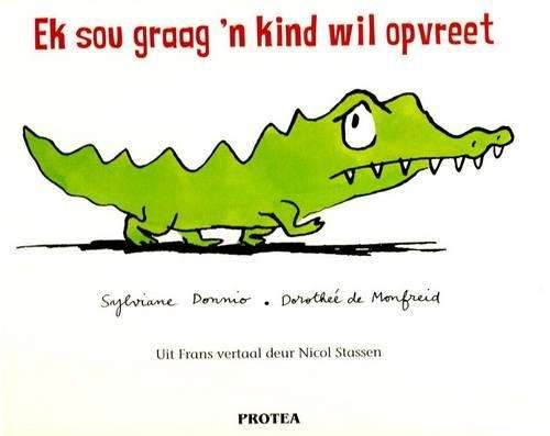 Ek Sou Graag 'n Kind Wil Opvreet - Sylviane Donnio