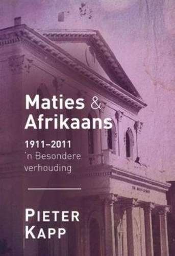 Maties En Afrikaans - Pieter Kapp