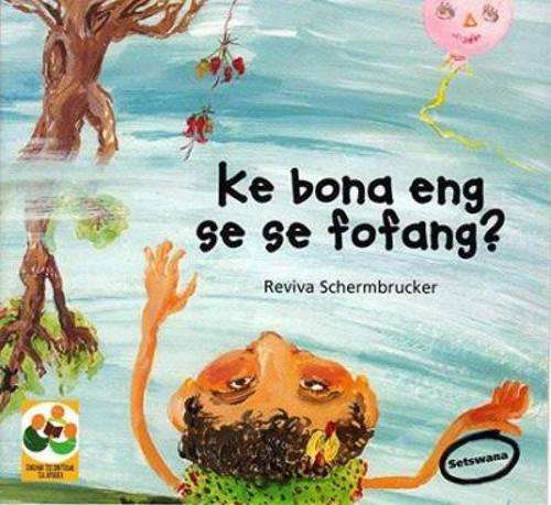 Ke bona eng se se fofang? - Reviva Schermbrucker