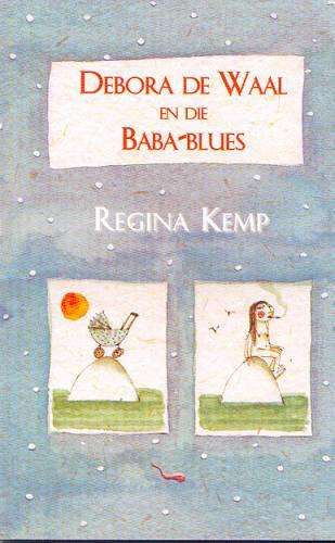 Debora De Waal En Die Baba-blues - KEMP,R