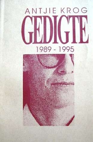 ANTJIE KROG GEDIGTE 1989 TOT 1995 - KROG,A