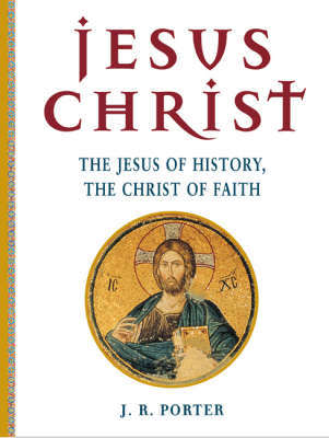 Jesus Christ - J. R. Porter