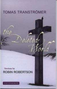 The Deleted World - Tomas Transtromer