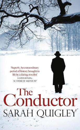 The Conductor - Sarah Quigley