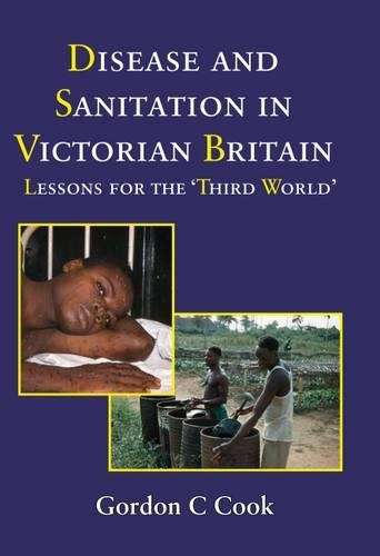 Disease and Sanitation in Victorian Britain - Gordon C. Cook