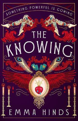The Knowing: An intoxicating gothic historical fiction debut - Emma Hinds - 9781915798657