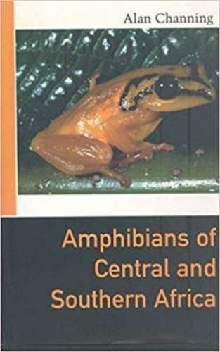 Amphibians of central and Southern Africa - CHANNING,A