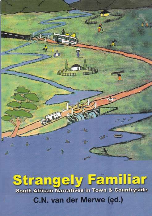 STRANGELY FAMILIAR SA NARRATIVES IN TOWN - VANDERMERWE,C