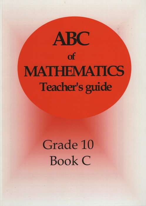 ABC MATHS GR10 TG BOOK C - MATHS-GR10