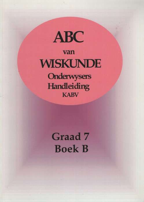 ABC WISKUNDE GR7 OG BOEK B - MATHS-GR7