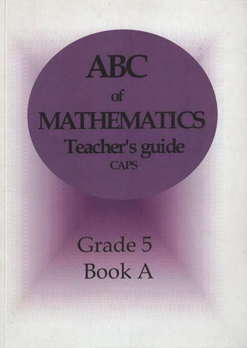 ABC MATHS GR5 TG BOOK A - MATHS-GR5