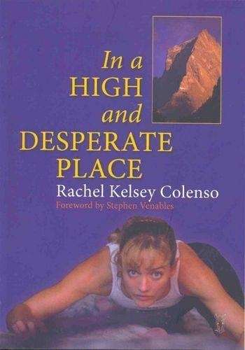 In a High and Desperate Place - Rachel Kelsey Colenso