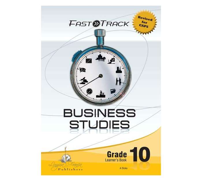 Fasttrack business studies CAPS: Gr 10: Learner's book - A. Dicks