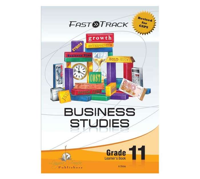 Fasttrack business studies CAPS: Gr 11: Learner's book - A. Dicks