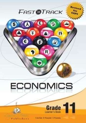 Fasttrack economics CAPS: Gr 11: Learner's book - S. de Bod