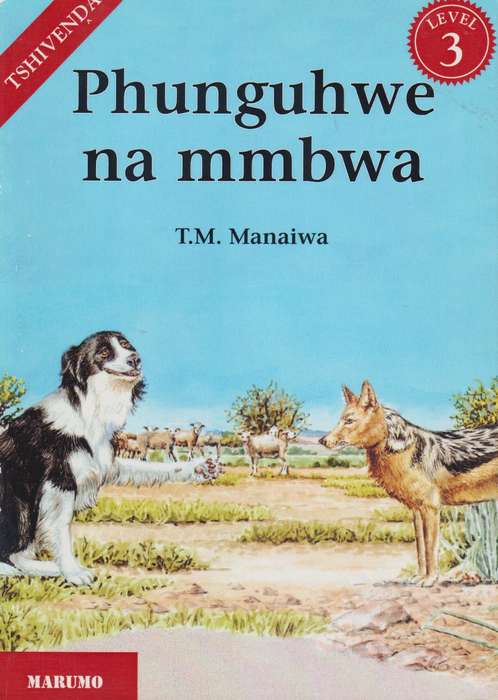 Phunguhwe na mmbwa: Gr 3: Reader - MARUMO-TSHIVENDA