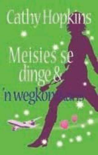 Meisies se dinge & 'n wegkomkans: Boek 9 - Cathy Hopkins