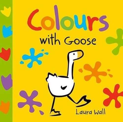 Colours with goose - Laura Wall