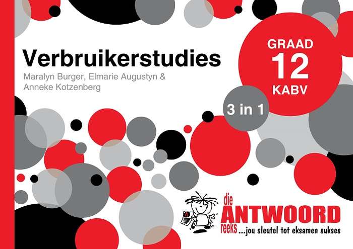 Die Antwoord-Reeks Graad 12 verbruikerstudies 3in1 KABV studiegids - ANSWERSERIES
