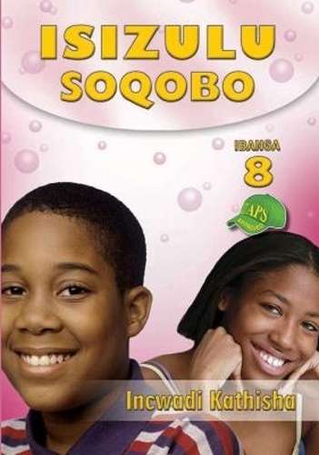 IsiZulu Soqobo : Ibanga 8 : Incwadi Kathisha - ISIZULU-GR8