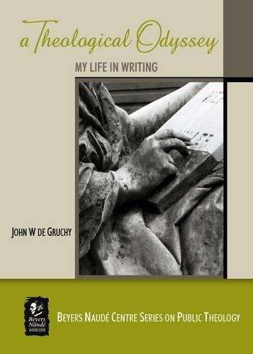 A Theological Odyssey - John W. De Gruchy