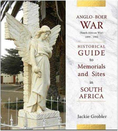 Anglo-Boer War (South African War) 1899-1902: Historical Guide to Me - Grobler, Jackie