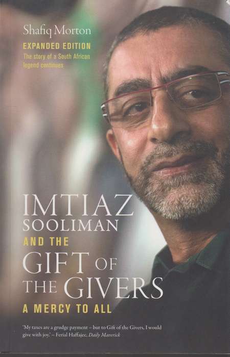 Imtiaz sooliman and the gift of the givers a mercy to all - Shafiq Morton