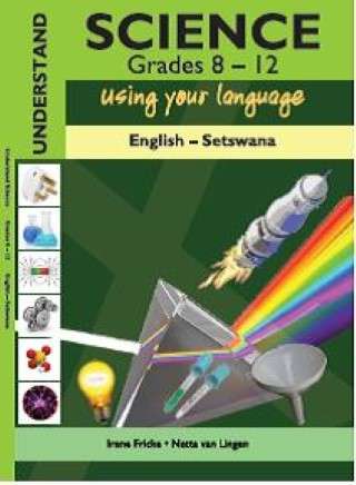 UNDERSTAND SCIENCE GR8 12 - ITHUTA-ENG-TSWANA