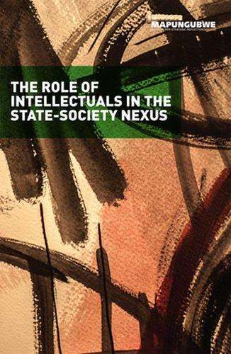 The role of Intellectuals in the state-society nexus - Nicholas Wolpe