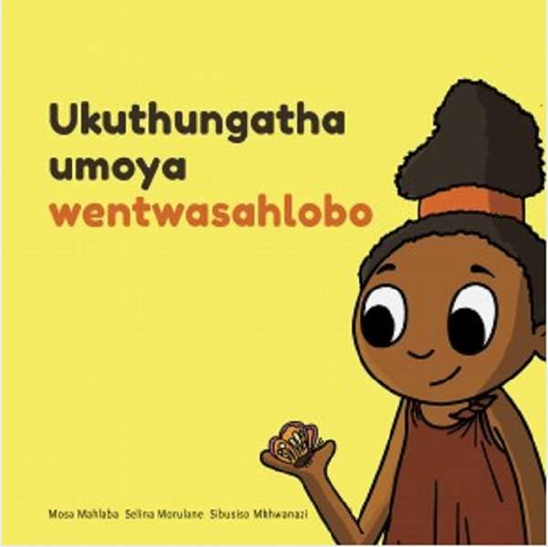 UKUTHUNGATHA UMOYA WENTWASAHLOBO ZULU - BOOKDASH