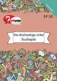 DIE DRIEHOEKIGE SIRKEL STUDIEGIDS - EDUPAGE