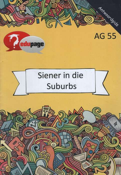 SIENER IN DIE SUBURBS ANTWOORDE - EDUPAGE