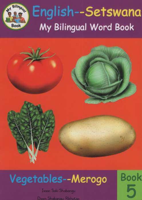 Bilingual Word Book: Vegetables - Merogo: Book 5 - Isaac Saki Shabangu
