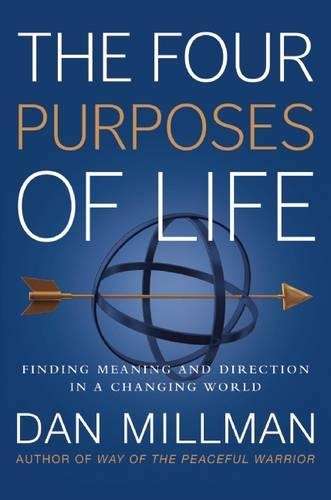 The Four Purposes of Life - Dan Millman
