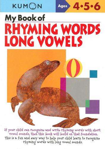 My Book Of Rhyming Words: Long Vowels - KUMON